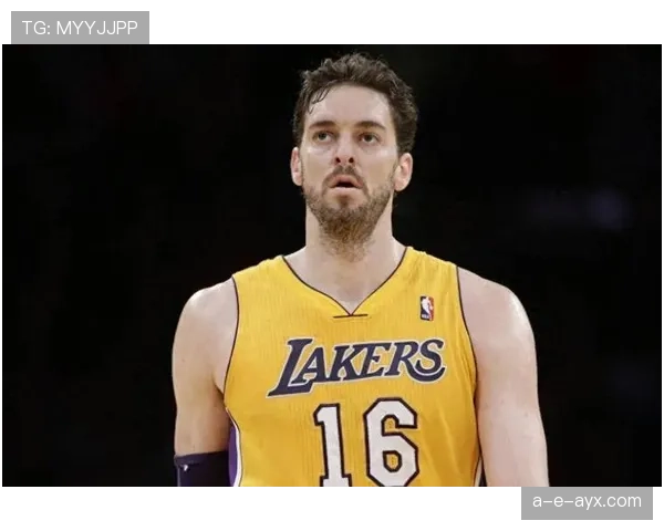 保罗·加索尔内线挡拆提升球队攻防转换效率明显